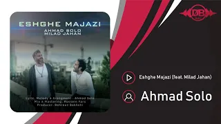 Download Ahmad Solo - Eshghe Majazi (feat. Milad Jahan) | OFFICIAL TRACK ( احمد سلو - عشق مجازی ) MP3