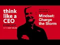 Mindset - Charge the Storm SE06EP01 Think Like a CEO