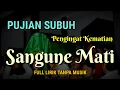 Download Lagu Sangune Mati || Pujian Subuh Pengingat Kematian Bikin Merinding