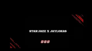 starjazz x jaylokas unknown