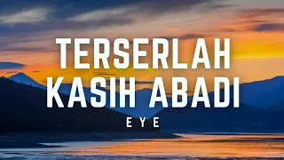 eye terserlah kasih abadi lirik eye terserlahkasihabadi lirik