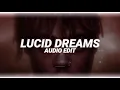 lucid dreams - juice wrld [edit audio]