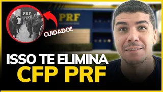 10 MOTIVOS QUE PODEM TE ELIMINAR NO CFP DA PRF [2022]