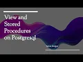 PostgreSQL Views Stored Procedures - Practical Guide