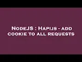 NodeJS Hapijs - add cookie to all requests