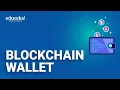 Blockchain Wallet How To Create Blockchain Bitcoin Wallet Blockchain Edureka Rewind