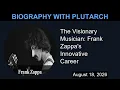 The Visionary Musician Frank Zappa s Innovative Career Biography With Plutarch