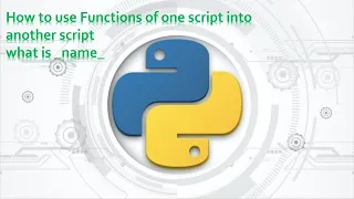 80 Complete Python Basics for Automation - How to use Functions of one Script into Another Script