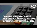 Lagu Pesquisa do Instituto Paraná aponta disputa acirrada para a eleição presidencial de 2026