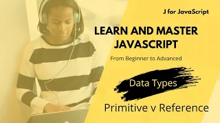 Data Types in JavaScript - Primitive and Reference data types
