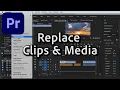 How to Replace Clips and Media without removing the existing Effects on the in Premiere Pro