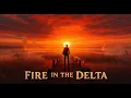 Download Lagu mojumdermushfikul - Fire in The Delta (Official Audio Song)