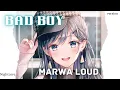 Download Lagu Nightcore-Bad Boy (Marwa Loud) lyrics video✨