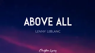 above all lenny leblanc lyrics 