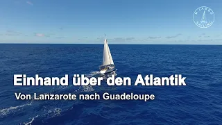 Einhand über den Atlantik: Von Lanzarote nach Guadeloupe