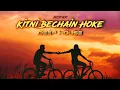 Download Lagu Kitni Bechain Hoke (Deep House Remix) - Kasoor | Sonix | Alka Yagnik, Udit Narayan
