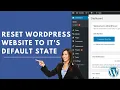 Reset WordPress How To Reset WordPress Website To It s Default State