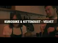 Kurosuke & Kittendust - Velvet (LYRIC)