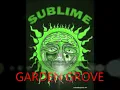 SUBLIME - Garden Grove (Lyrics)