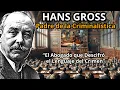 HANS GROSS Master of the Crime Scene FATHER of CRIMINALISTICS