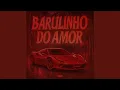 Download Lagu BARULINHO DO AMOR