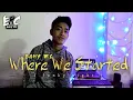 Download Lagu Where we started ( Eghy R.c Remix ) funky Night