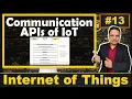 Communication APIs in IoT REST API and WebSocket API Explained Internet of Things - IoT