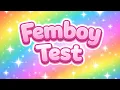 AM I A FEMBOY Femboy Test