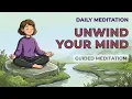 Guided Meditation for Racing Thoughts Unwind Your Mind Fast and Reset Your Brain Daily Meditation