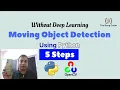 Moving object detection using opencv python 5 Simple Steps Hindi Without Deep Learning