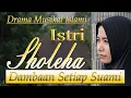 Download Lagu Istri Sholeha bikin suami betah dirumah...,Film Drama untuk Dewasa