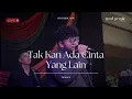 Download Lagu Tak Kan Ada Cinta Yang Lain - Dewa19 Live Cover | Good People Music