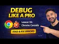 Mastering the Chrome Console JavaScript Debugging DevTools Lesson 55