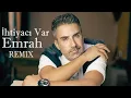 Emrah - İhtiyacı Var (Remix) #tiktok Trend