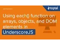JavaScript Tutorial - Using each function in UnderscoreJS