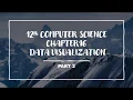 PART CHAPTER 16 DATA VISUALIZATION 12th CS