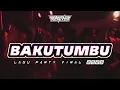 Download Lagu LAGU PARTY VIRAL 🌴 BAKUTUMBU || Bangalos Remixer 2025