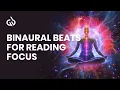Binaural Beats for Reading Focus Books Novels Papers Reading Music