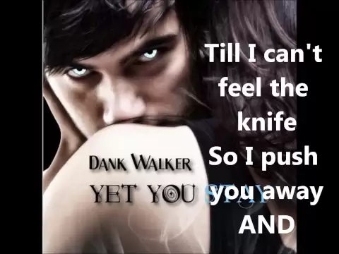 Download MP3 Yet You Stay-Dank Walker _Lyrics On Screen