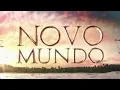 Novo Mundo: Confira Abertura Alternativa da Novela.