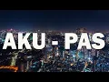 Download Lagu Pas Band - Aku [ Lyrics ]