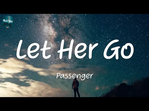 Download MP3 Passenger - Let Her Go (Lyrics)