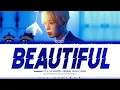 SUNOO (선우) - 'BEAUTIFUL' Lyrics Original Song by Crush (Color Coded Lyrics)_Han/Rom/Eng