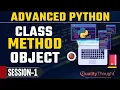 Control Flow Classes Method Objects Advanced Python Tutorial for Beginners Quality Thought