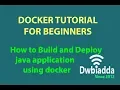 How to build and Deploy java application using docker Docker tutorial