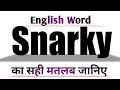 Snarky Meaning in English and Hindi Snarky Synonyms and Antonyms Snarky in Sentences Snarky