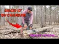 RIDGID 12 18V brushless chainsaw HONEST REVIEW