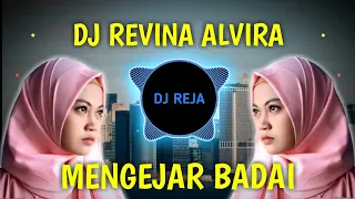 dj mengejar badai revina alvira remix dangdut by dj reja