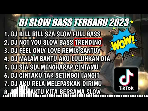 Download MP3 DJ SLOW FULL BASS TERBARU 2023 || DJ KILL BILL SZA SLOW FULL BASS ♫ REMIX FULL ALBUM TERBARU 2023