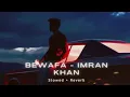 Download Lagu Bewafa   Imran Khan Slowed Reverb Bass boosted